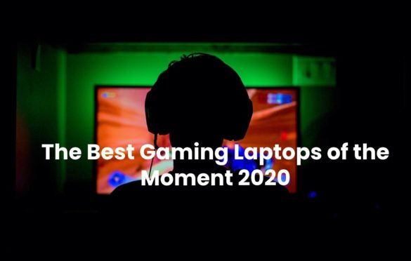  The Best Gaming Laptops of the Moment
