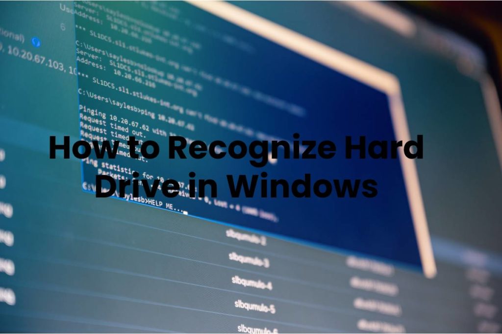 How to Recognize Hard Drive in Windows