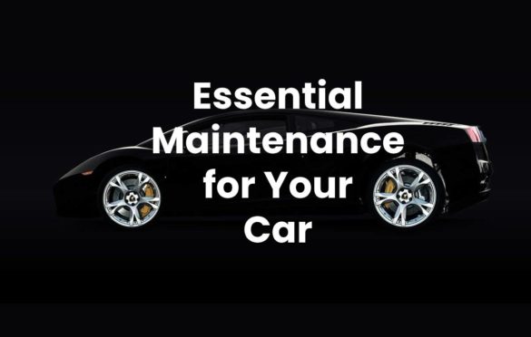  Essential Maintenance for Your Car