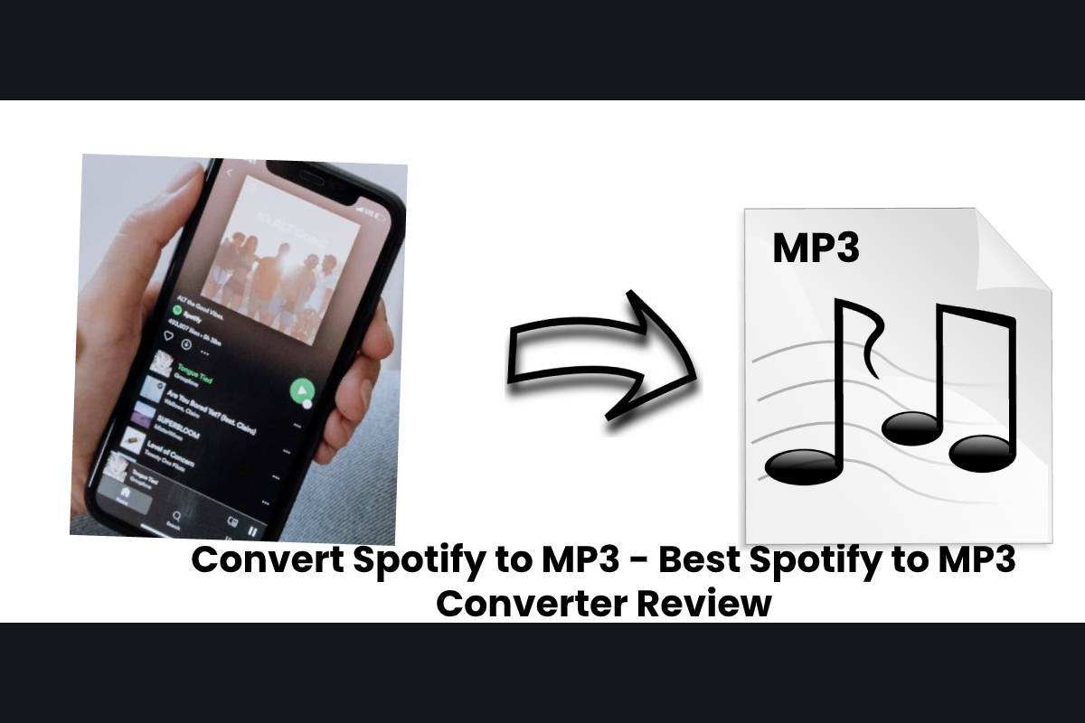 Convert Spotify to MP3 - Best Spotify to MP3 Converter Review