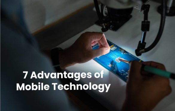  7 Advantages of Mobile Technology