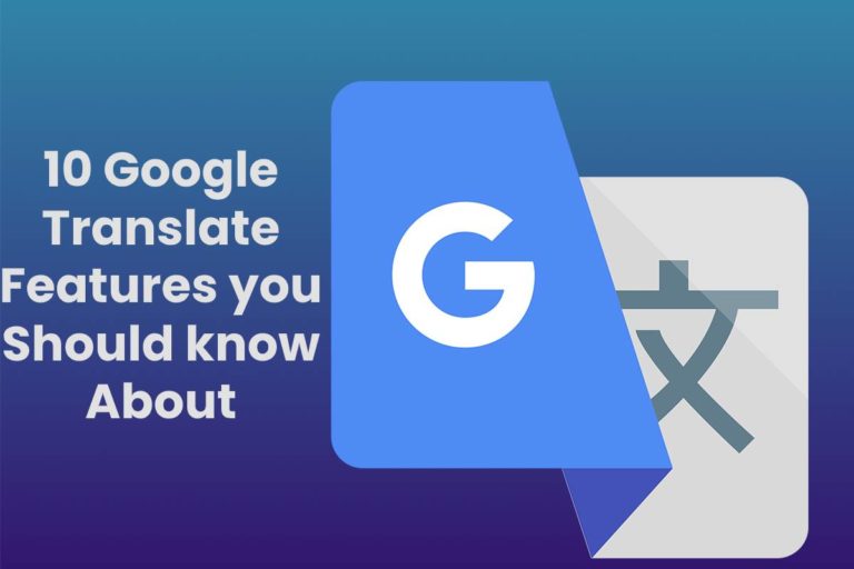 10 Google Translate Features you Should know About