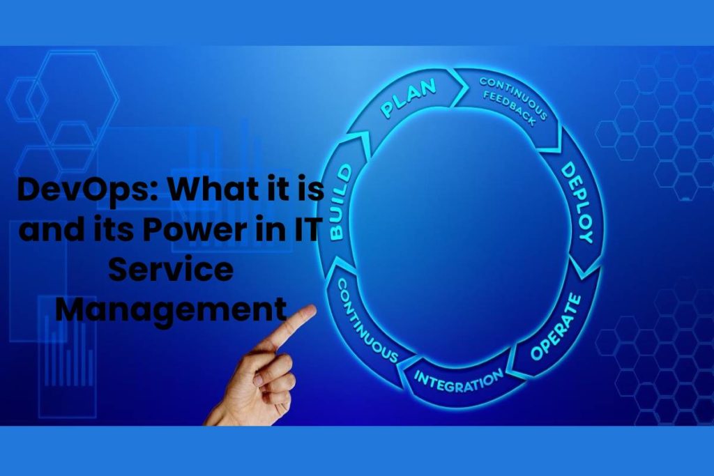 DevOps: What it is and its Power in IT Service Management