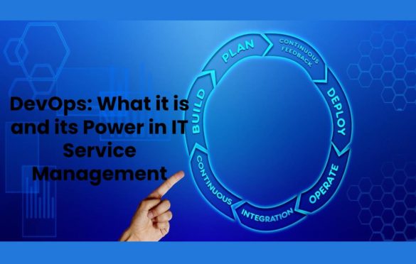  DevOps: What it is and its Power in IT Service Management