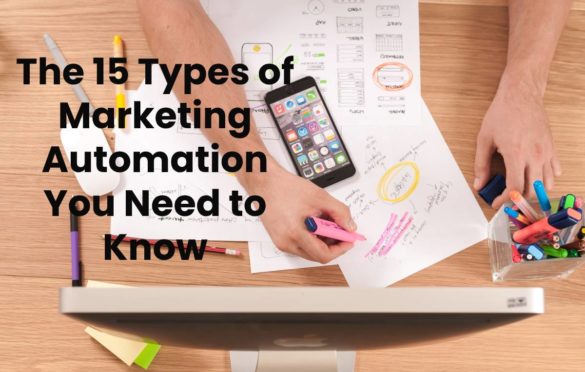  The 15 Types of Marketing Automation You Need to Know