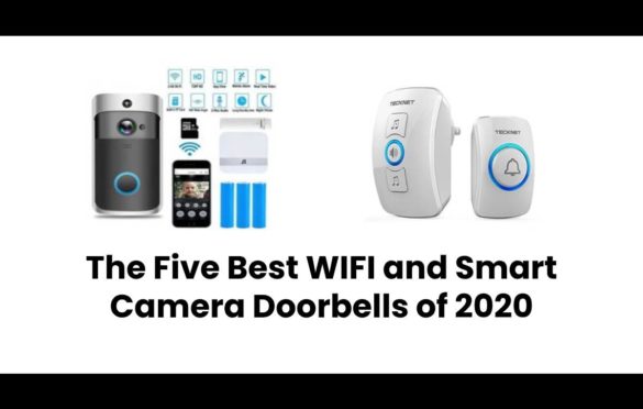  The Five Best WiFi and Smart Camera Doorbells of 2020