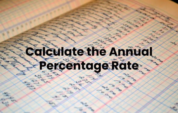  Calculate the Annual Percentage Rate