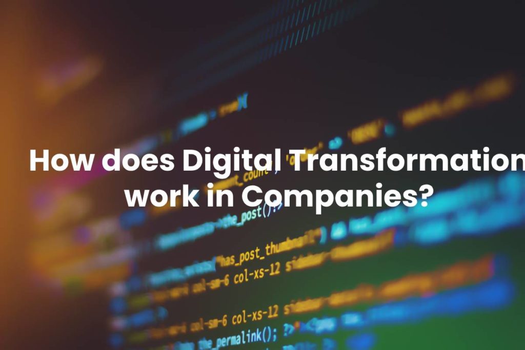 How does Digital Transformation work in Companies?