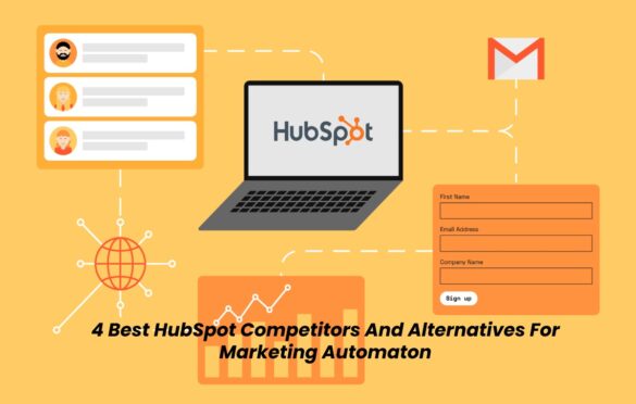  4 Best HubSpot Competitors And Alternatives For Marketing Automaton