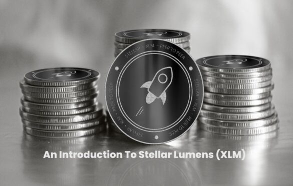 An Introduction To Stellar Lumens (XLM)