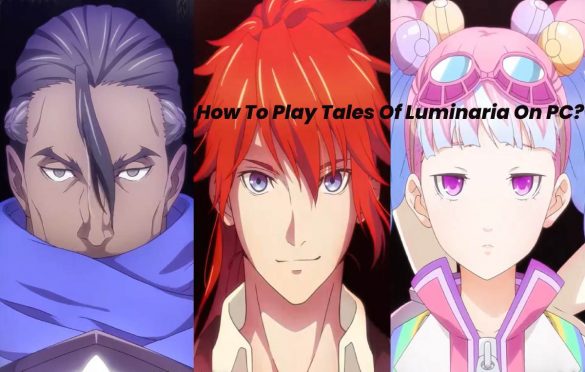  How To Play Tales Of Luminaria On PC?