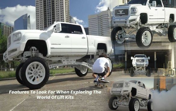 Features To Look For When Exploring The World Of Lift Kits
