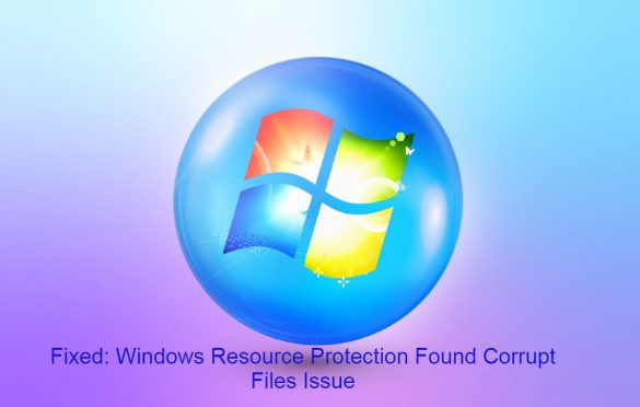  Fixed: Windows Resource Protection Found Corrupt Files Issue