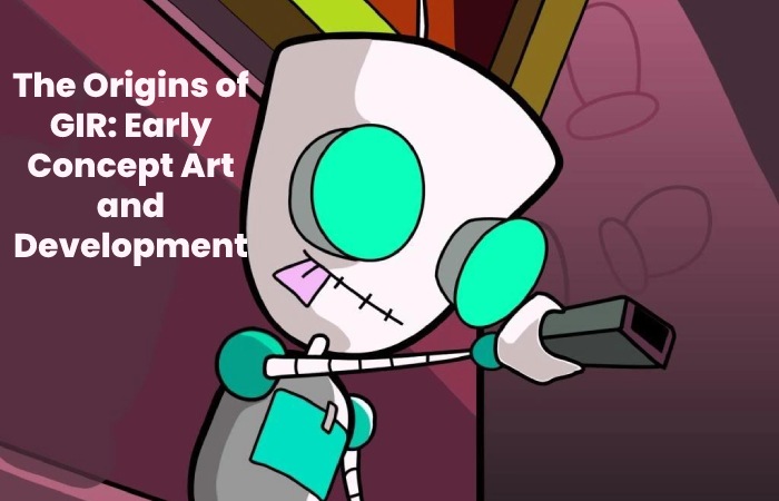 The Origins of GIR: Early Concept Art and Development