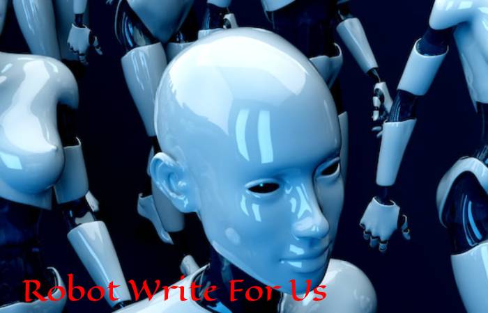 Robot Write For Us